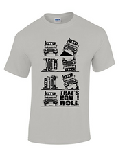 That's How I Roll 4 X 4 Four Wheel Drive 4WD Off Road T-Shirt